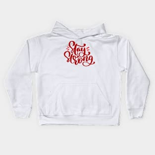 Stay Strong Tpography Quote Design Kids Hoodie